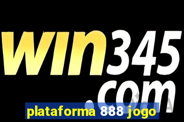 plataforma 888 jogo